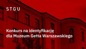 Competition for identification of the Warsaw Ghetto Museum