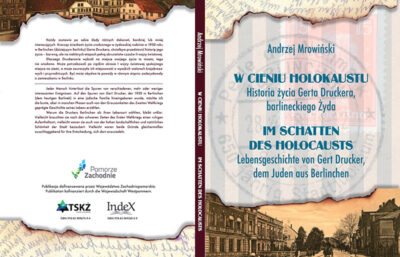 Andrzej Mrowiński „W cieniu Holocaustu. Historia życia Gerta Druckera, barlineckiego Żyda” [recenzja]