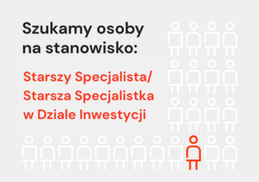 Starszy Specjalista/ Starsza Specjalistka w Dziale Inwestycji