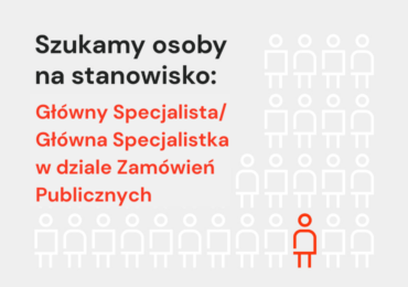 Główny Specjalista/Główna Specjalistka w dziale Zamówień Publicznych