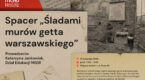 Spacer „Śladami murów getta warszawskiego” 16 listopada 2025